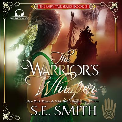 The Warrior’s Whisper Audiobook, by S.E. Smith