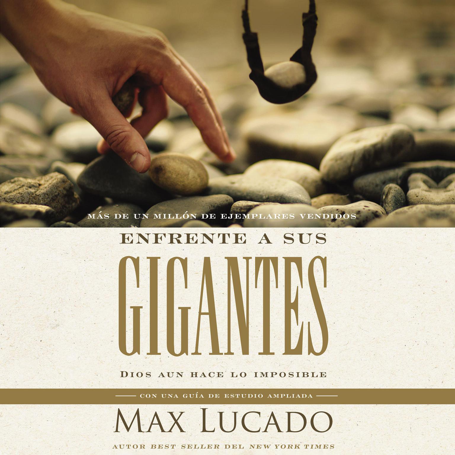 Enfrente a sus gigantes: Dios aún hace lo imposible Audiobook, by Max Lucado
