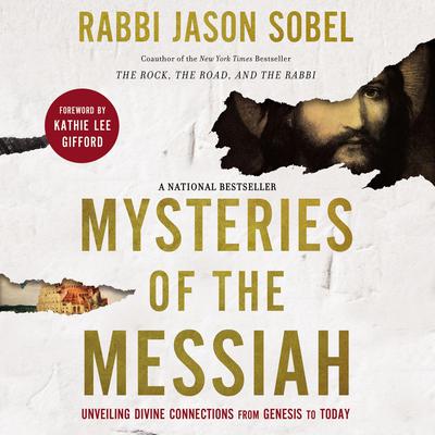 Mysteries of the Messiah: Unveiling Divine Connections from Genesis to Today Audiobook, by Rabbi Jason Sobel