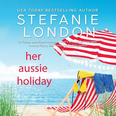 Her Aussie Holiday Audiobook, by Stefanie London