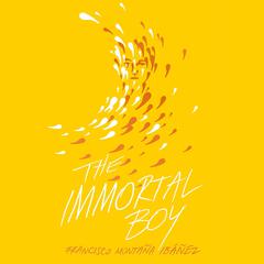 The Immortal Boy Audiobook, by Francisco Montaña Ibáñez