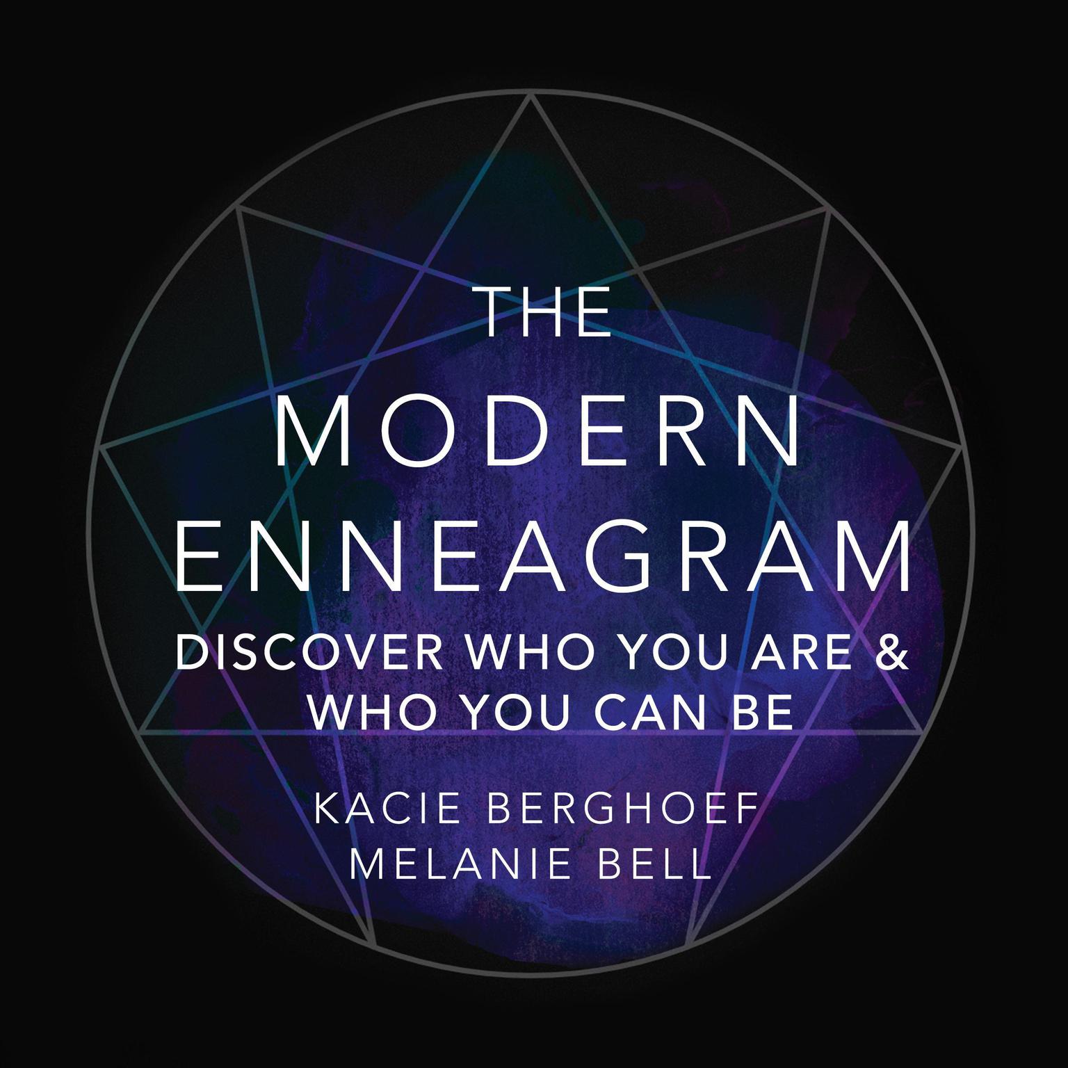 The Modern Enneagram: Discover Who You Are and Who You Can Be Audiobook, by Kacie Berghoef