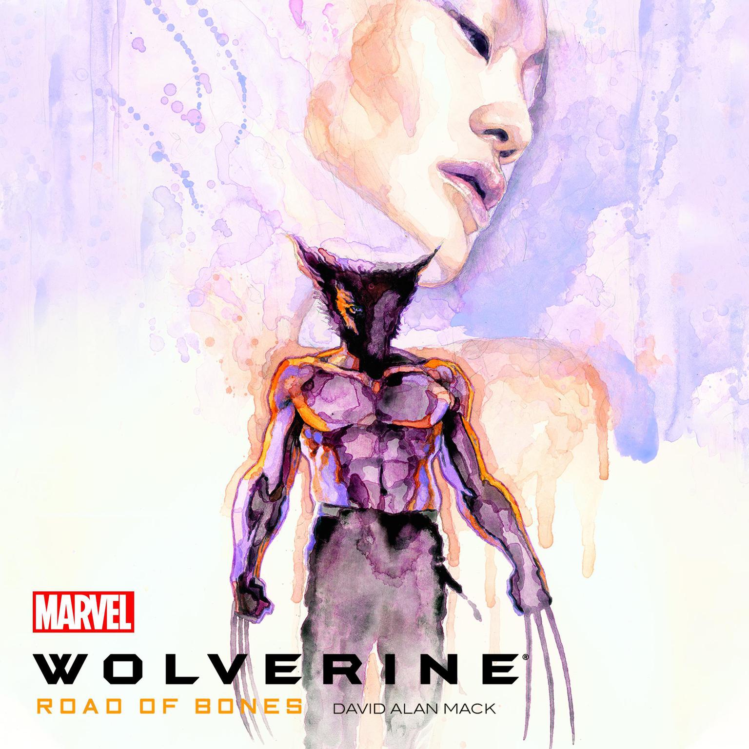 Wolverine: Road of Bones Audiobook, by David Mack