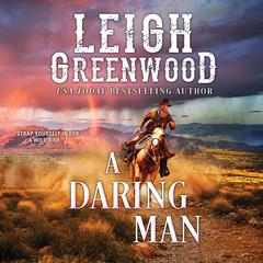 A Daring Man Audiobook, by Leigh Greenwood