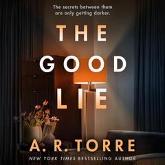The Good Lie Audiobook, by A. R. Torre
