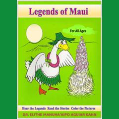 Legends of Maui Audiobook, by Elithe Kahn