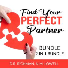 Find Your Perfect Partner Bundle, 2 in 1 Bundle:: Romantic Revolution and True Love  Audiobook, by D.R. Richman