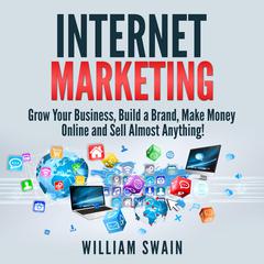 Internet Marketing Audiobook, by William Swain