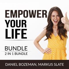 Empower Your Life Bundle, 2 IN 1 Bundle:: Always Looking Up and Keep Moving  Audiobook, by Daniel Bozeman