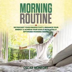 Morning Routine Audiobook, by Oscar Monfort