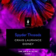 Spyder Threads: A Short Horror Story Audiobook, by Craig Laurance Gidney
