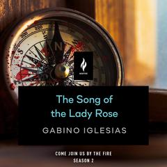 The Song of The Lady Rose: A Short Horror Story Audiobook, by Gabino Iglesias