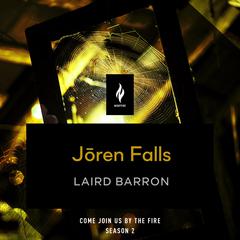 Joren Falls: A Short Horror Story Audiobook, by Laird Barron