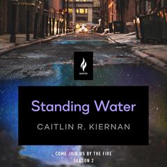 Standing Water: A Short Horror Story Audiobook, by Caitlín R. Kiernan