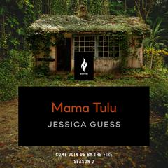 Mama Tulu: A Short Horror Story Audiobook, by Jessica Guess