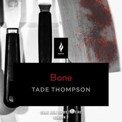 Bone: A Short Horror Story Audiobook, by Tade Thompson