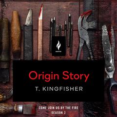 Origin Story: A Short Horror Story Audiobook, by T. Kingfisher
