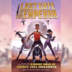 Last Gate of the Emperor Audibook, by Kwame Mbalia
