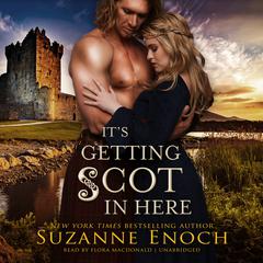 Its Getting Scot in Here Audiobook, by Suzanne Enoch