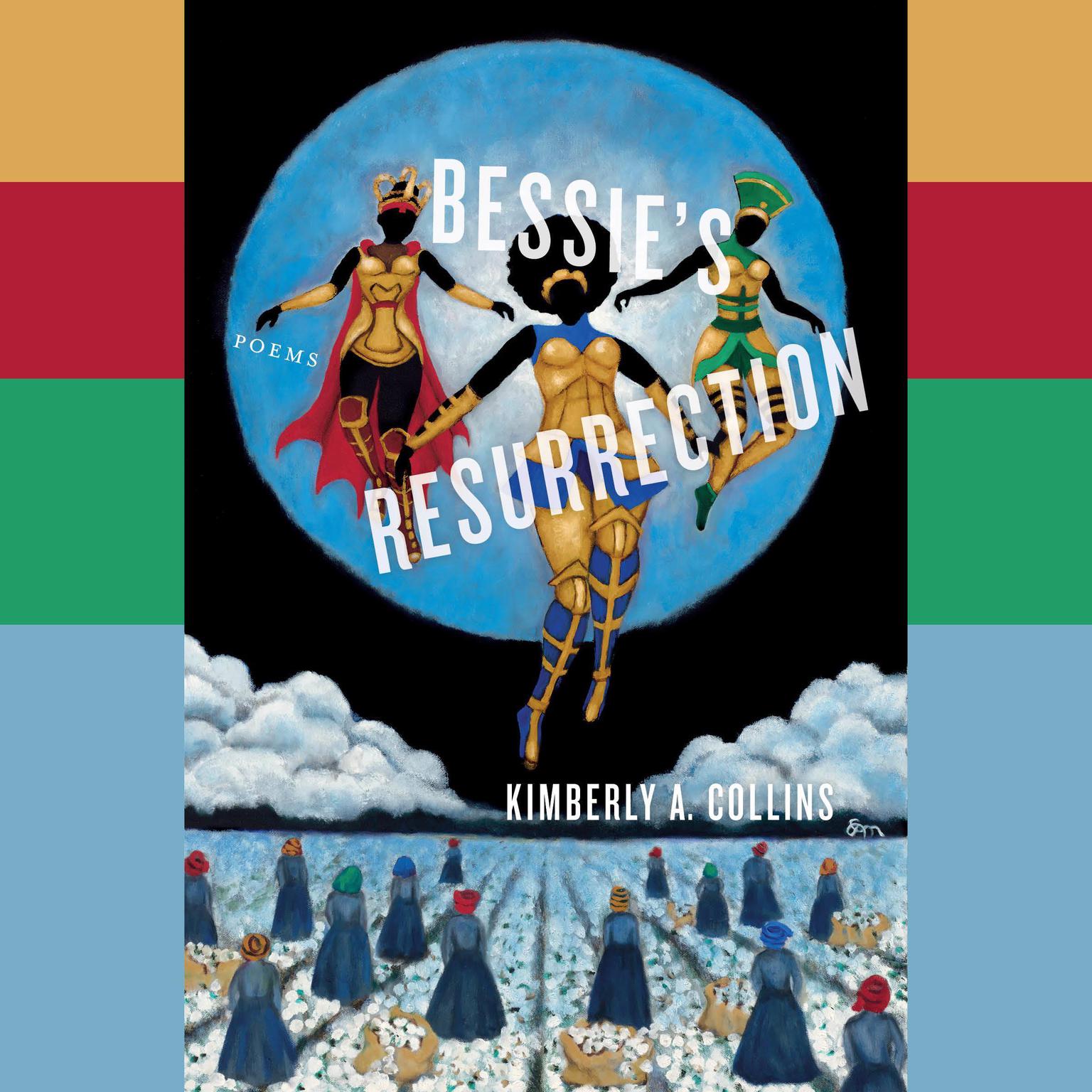 Bessies Resurrection Audiobook, by Kimberly A. Collins