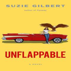 Unflappable Audiobook, by Suzie Gilbert