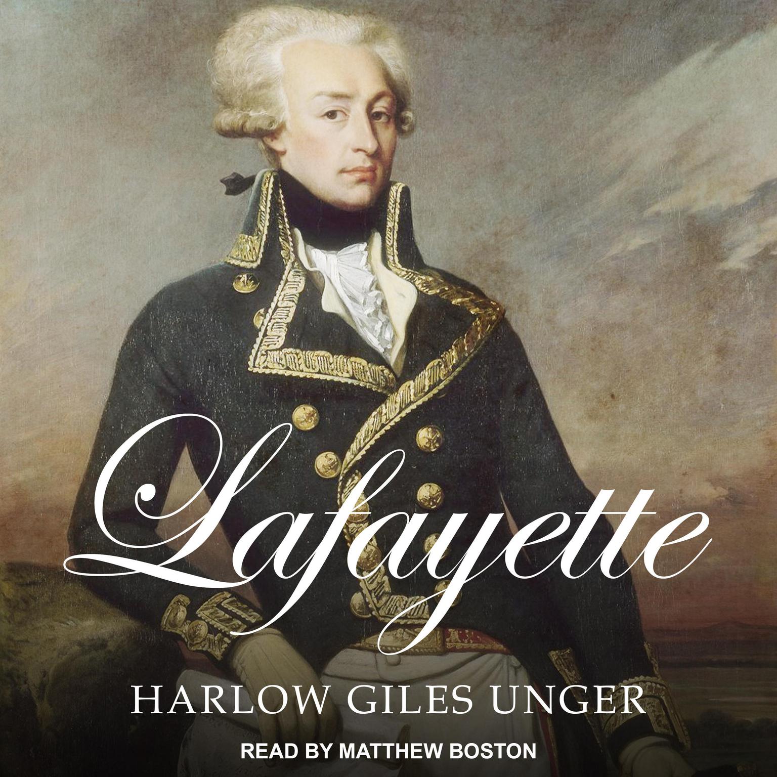 Lafayette Audiobook, by Harlow Giles Unger
