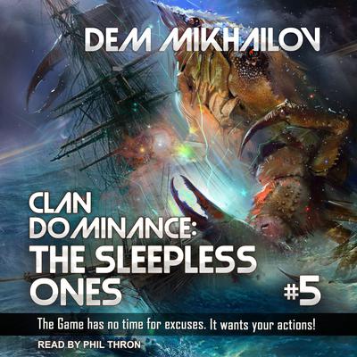 Clan Dominance: The Sleepless Ones #5 Audiobook, by Dem Mikhailov