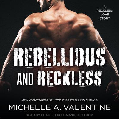 Rebellious and Reckless Audiobook, by Michelle A. Valentine