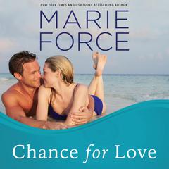 Chance for Love Audiobook, by Marie Force