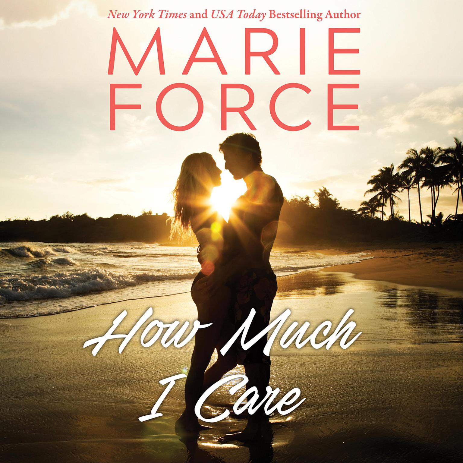 How Much I Care Audiobook, by Marie Force