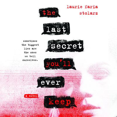 The Last Secret Youll Ever Keep Audiobook, by Laurie Faria Stolarz