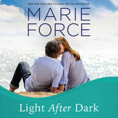 Light After Dark Audiobook, by Marie Force