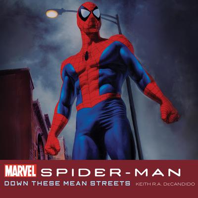 Spider-Man: Down These Mean Streets Audiobook, by Keith R. A. DeCandido