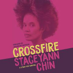 Crossfire: A Litany for Survival Audiobook, by Staceyann Chin