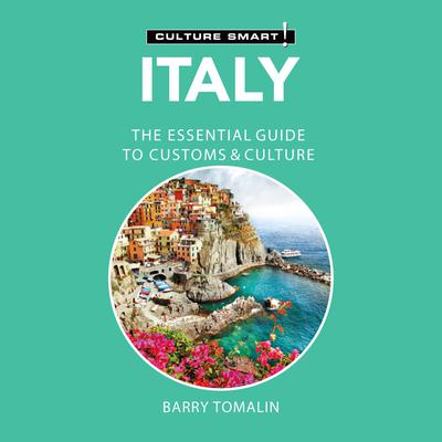 Italy - Culture Smart!: The Essential Guide to Customs & Culture Audiobook, by 