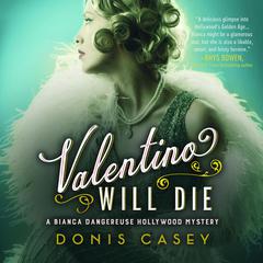 Valentino Will Die Audiobook, by Donis Casey