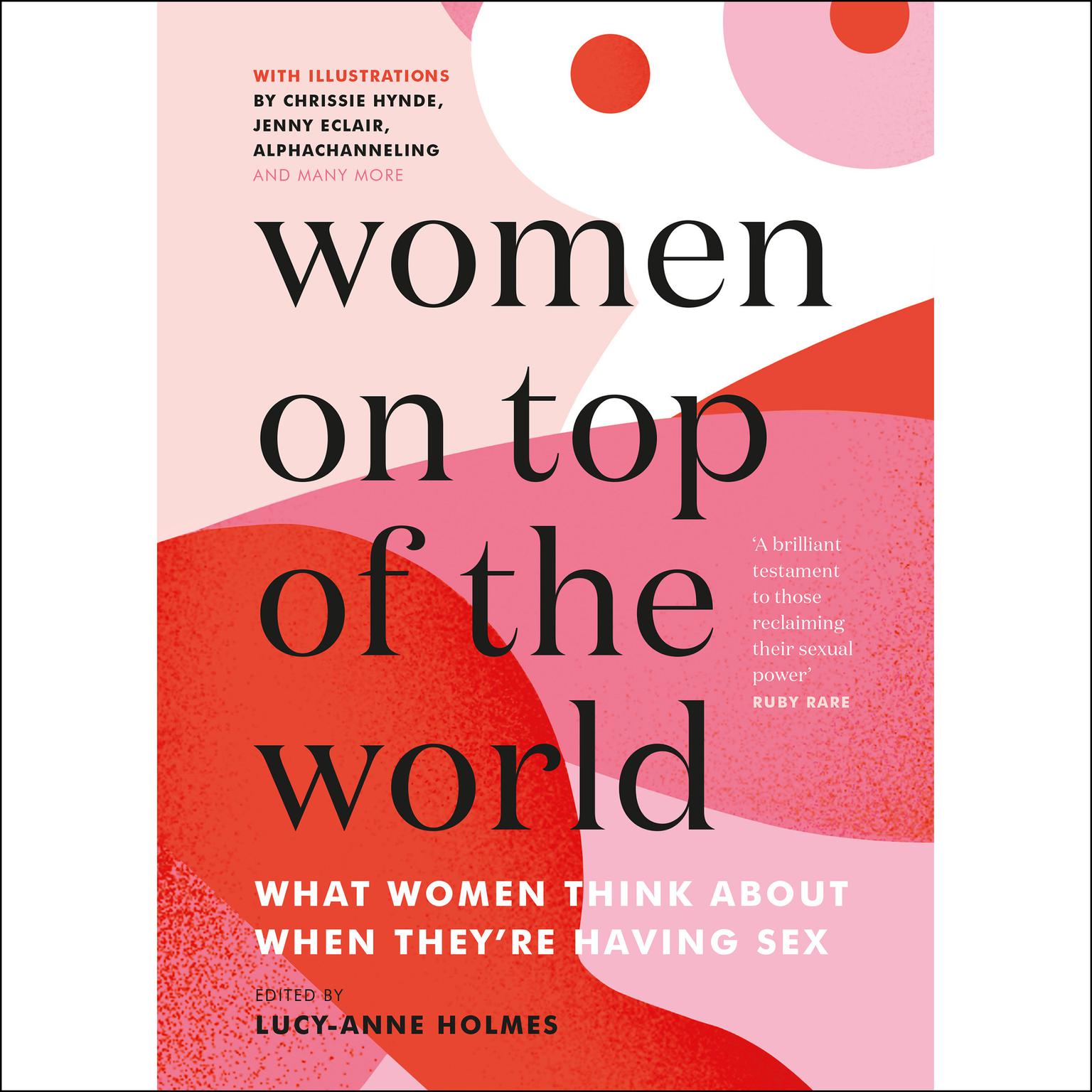 Women On Top of the World: What Women Think About When Theyre Having Sex Audiobook, by Lucy-Anne Holmes