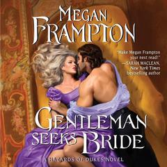 Gentleman Seeks Bride: A Hazards of Dukes Novel Audiobook, by Megan Frampton