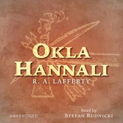 Okla Hannali Audiobook, by R. A. Lafferty