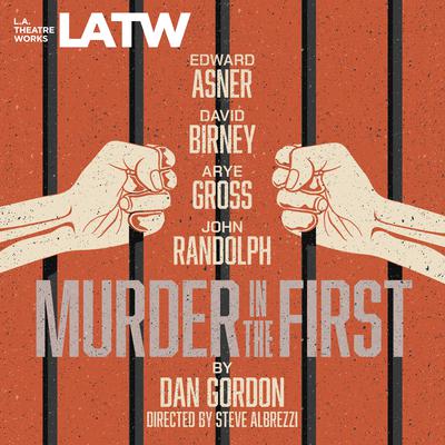 Murder in the First Audiobook, by Dan Gordon