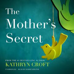 The Mother’s Secret Audiobook, by Kathryn Croft