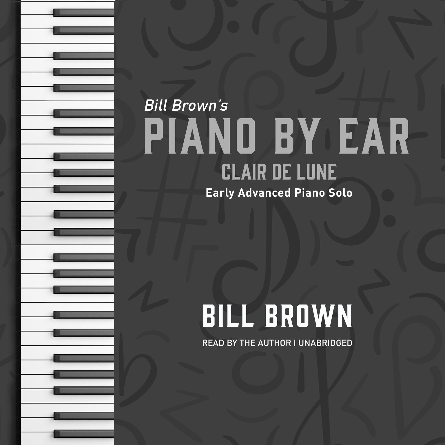 Clair De Lune: Early Advanced Piano Solo Audiobook, by Bill Brown