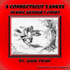 A Connecticut Yankee in King Arthur’s Court Audiobook, by 