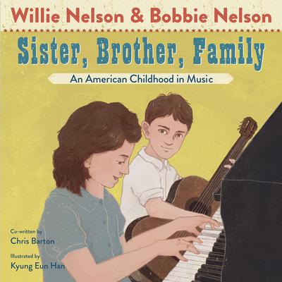 Sister, Brother, Family: An American Childhood in Music Audiobook, by Willie Nelson