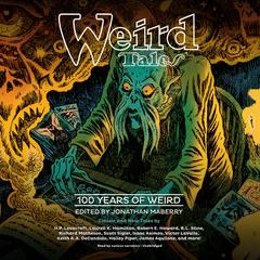 Weird Tales: 100 Years of Weird Audiobook, by Jonathan Maberry