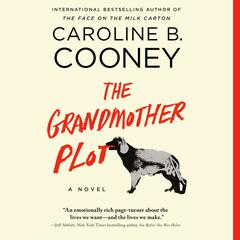 The Grandmother Plot: A Novel Audiobook, by Caroline B. Cooney