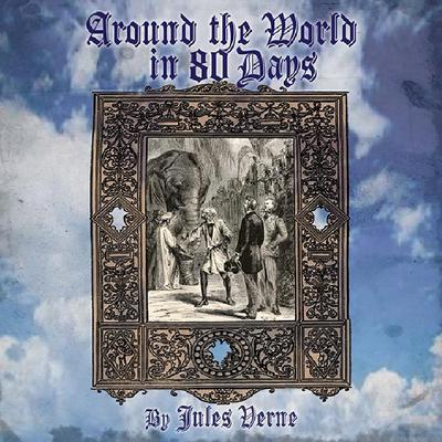 Around the World in 80 Days Audiobook, by Jules Verne