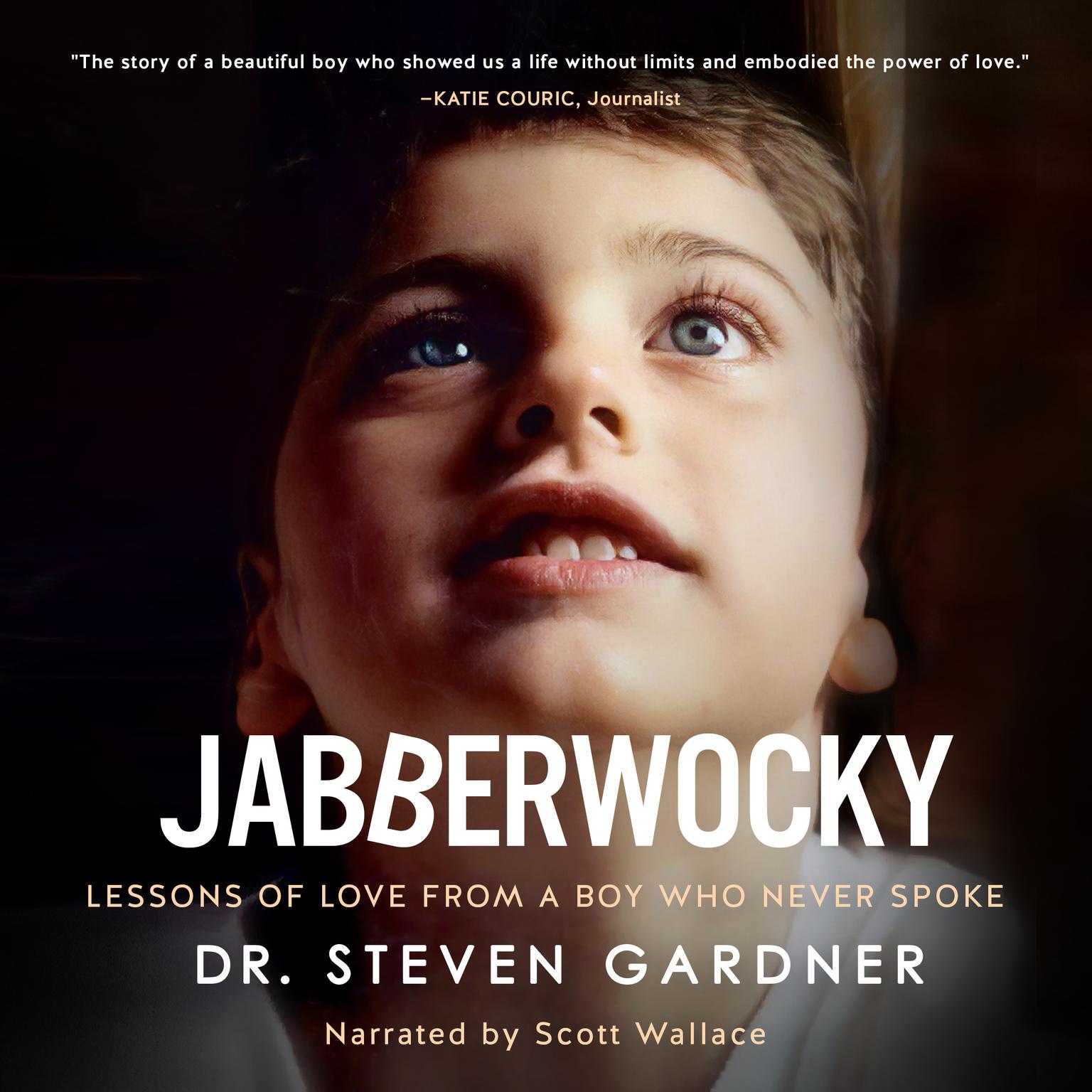 Jabberwocky: Lessons of Love from a Boy Who Never Spoke Audiobook, by Steven Gardner
