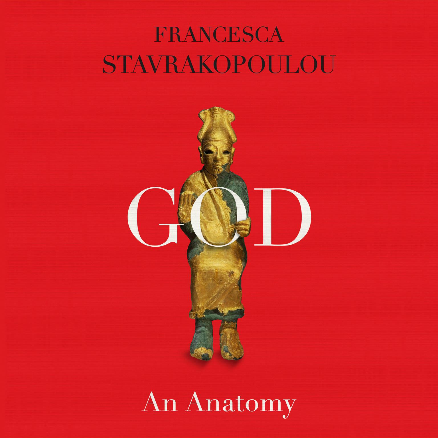 God: An Anatomy Audiobook, by Francesca Stavrakopoulou