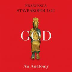 God: An Anatomy Audiobook, by 